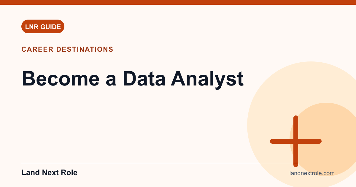 Become a Data Analyst, Land Next Role career guide